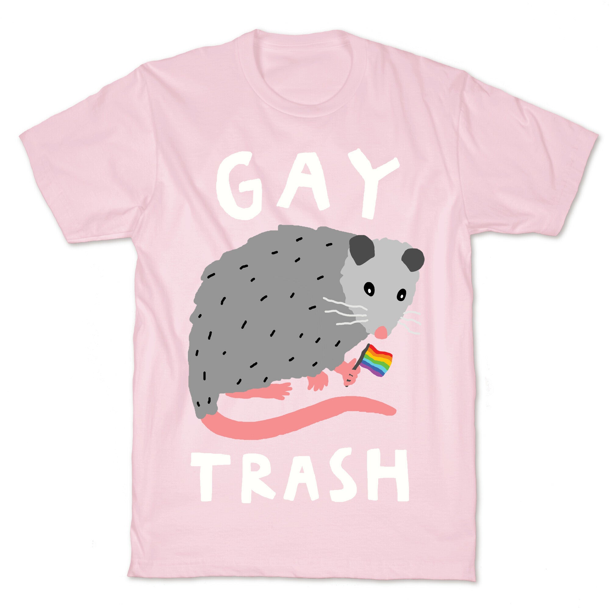 Gay Trash Opossum T-Shirt