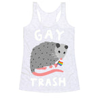 Gay Trash Opossum Racerback Tank