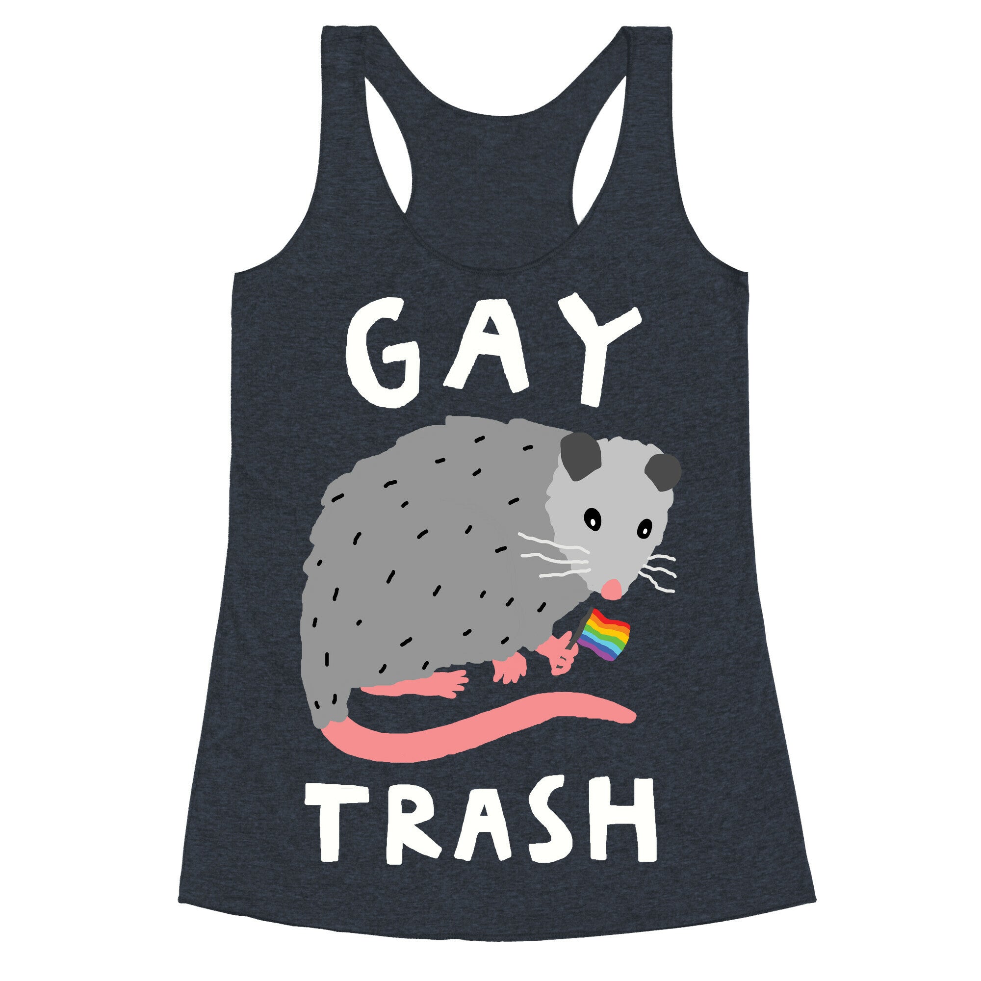 Gay Trash Opossum Racerback Tank