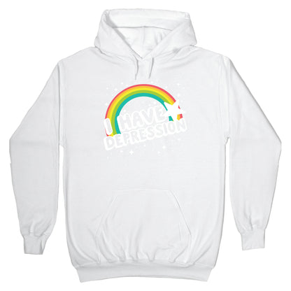 I Have Depression Hoodie