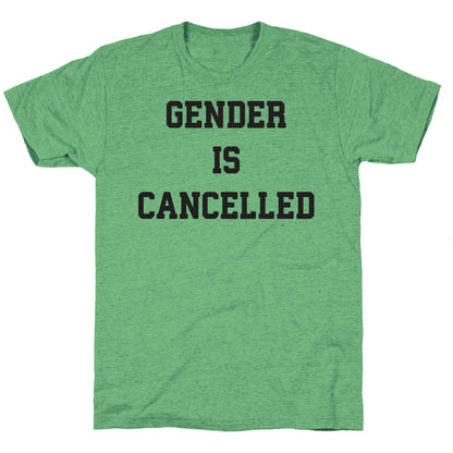 Gender Is Cancelled Unisex Triblend Tee
