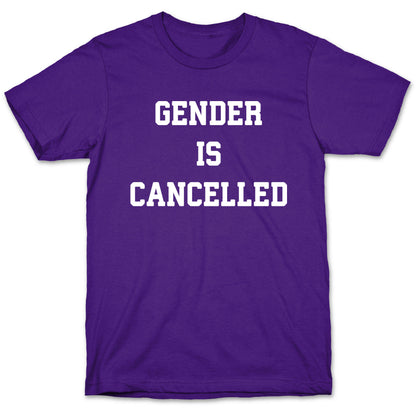 Gender Is Cancelled T-Shirt