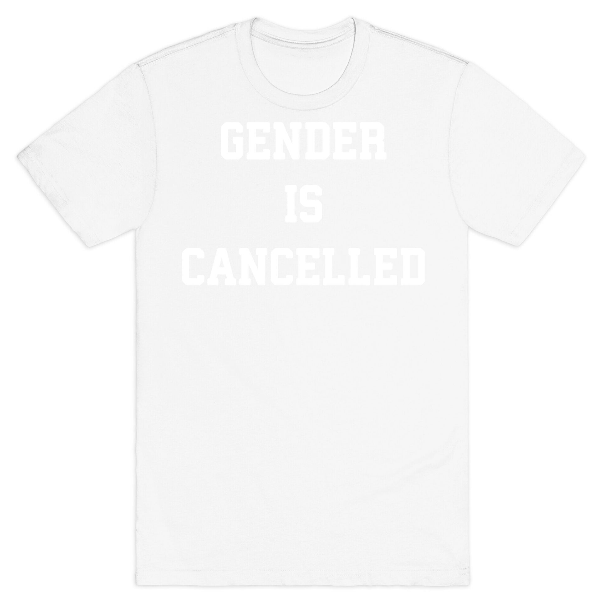 Gender Is Cancelled T-Shirt