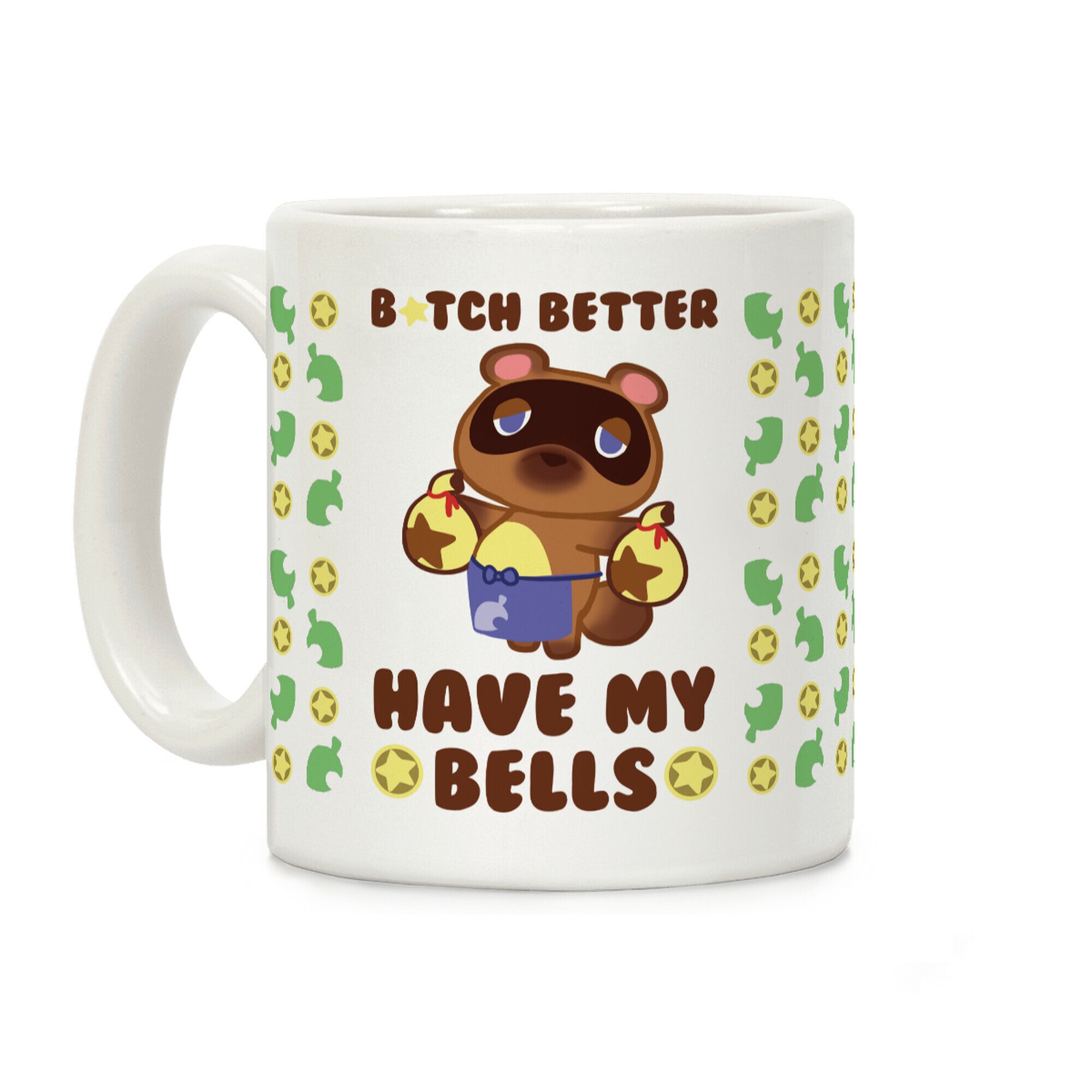 B*tch Better Have My Bells Coffee Mug