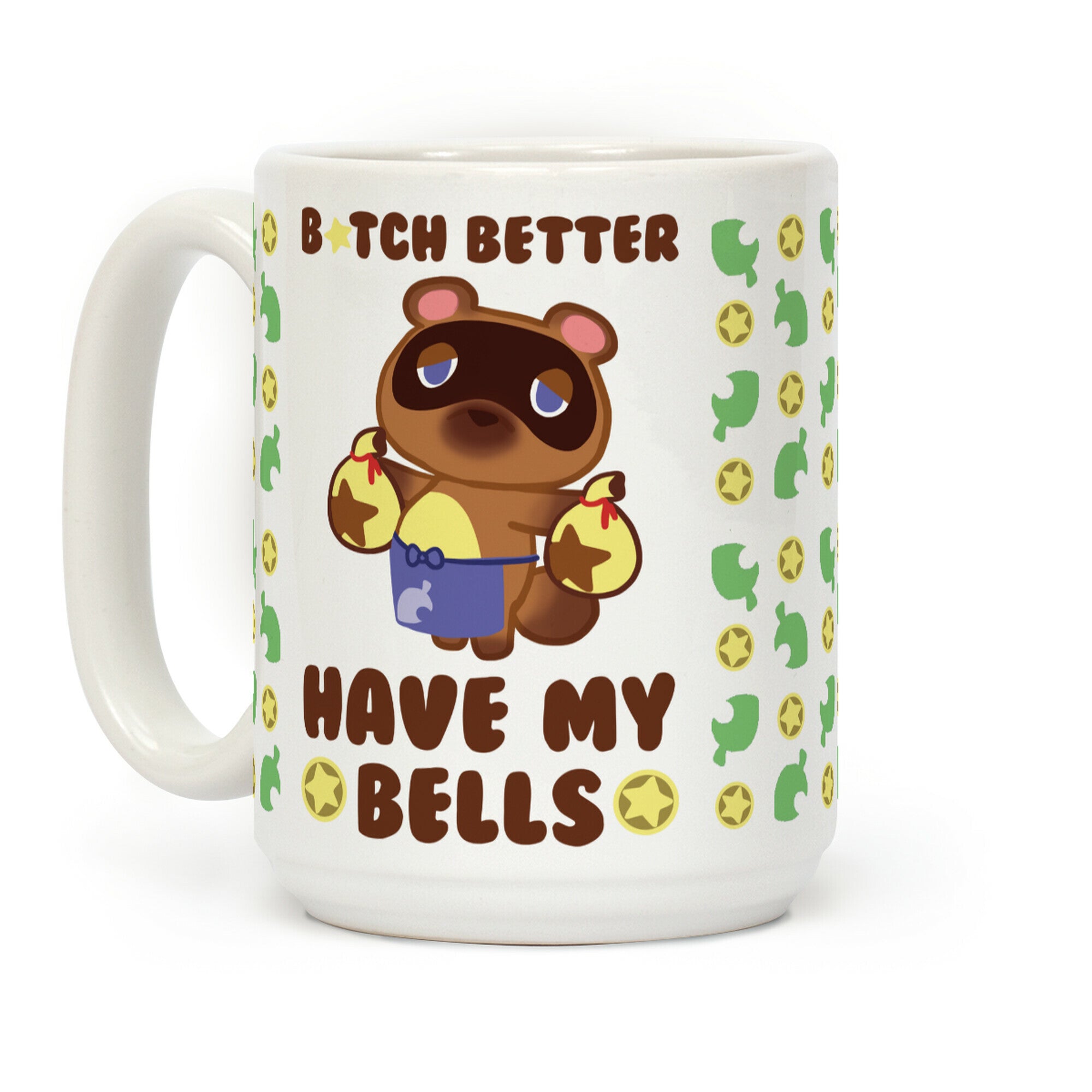 B*tch Better Have My Bells Coffee Mug