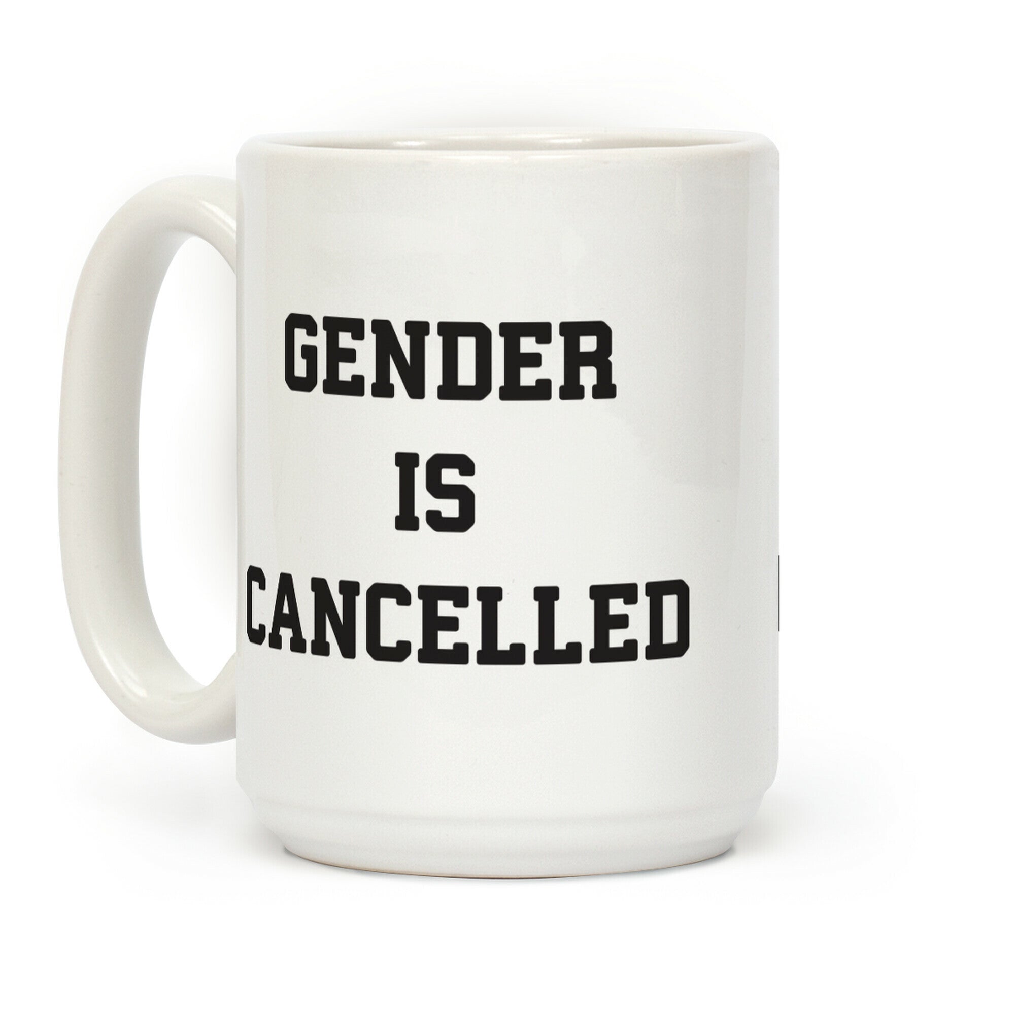 Gender Is Cancelled Coffee Mug