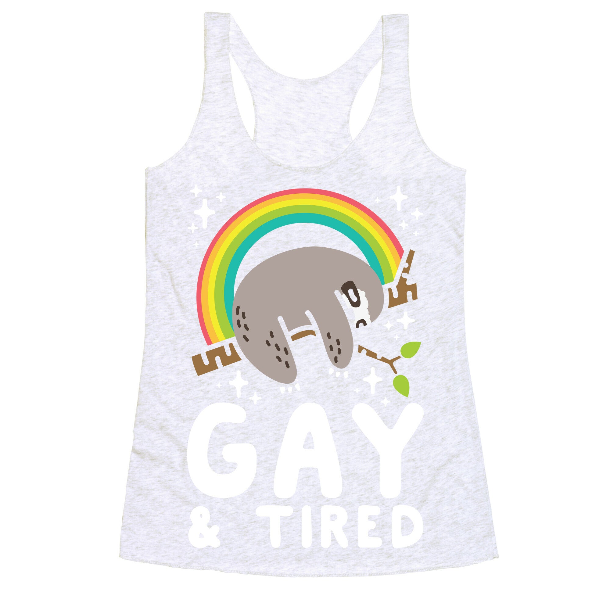 Gay and Tired Sloth Racerback Tank
