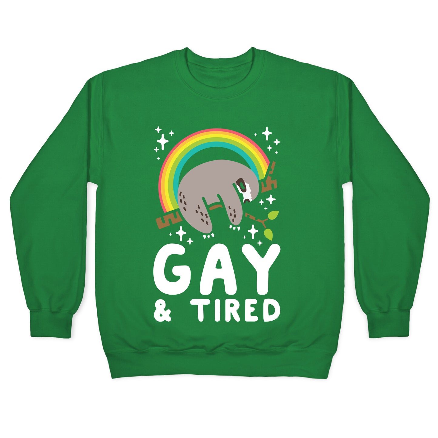 Gay and Tired Sloth Crewneck Sweatshirt