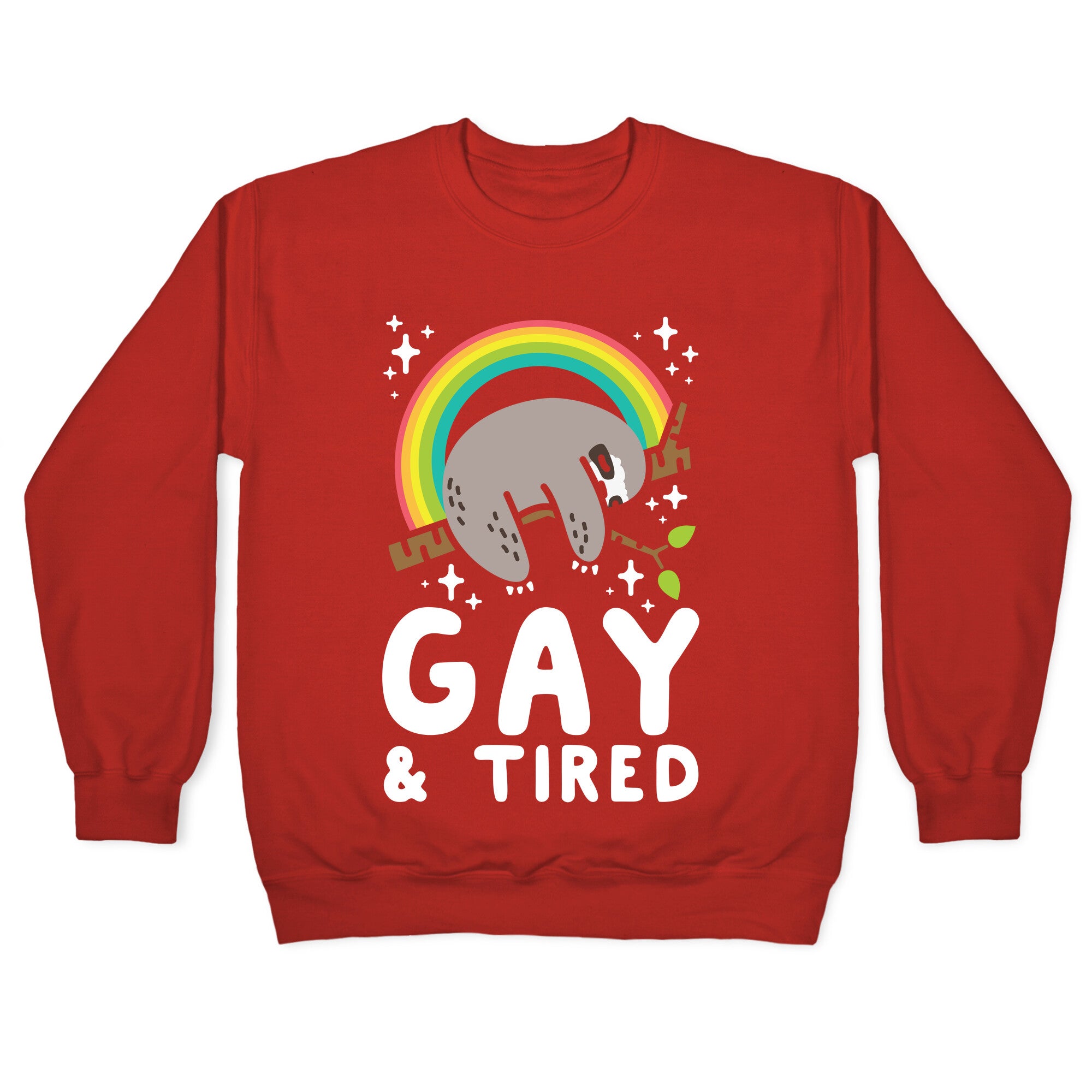 Gay and Tired Sloth Crewneck Sweatshirt