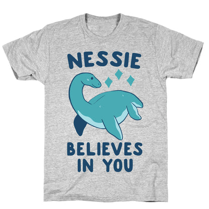 Nessie Believes In You T-Shirt