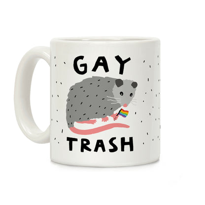 Gay Trash Opossum Coffee Mug