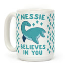 Nessie Believes In You Coffee Mug