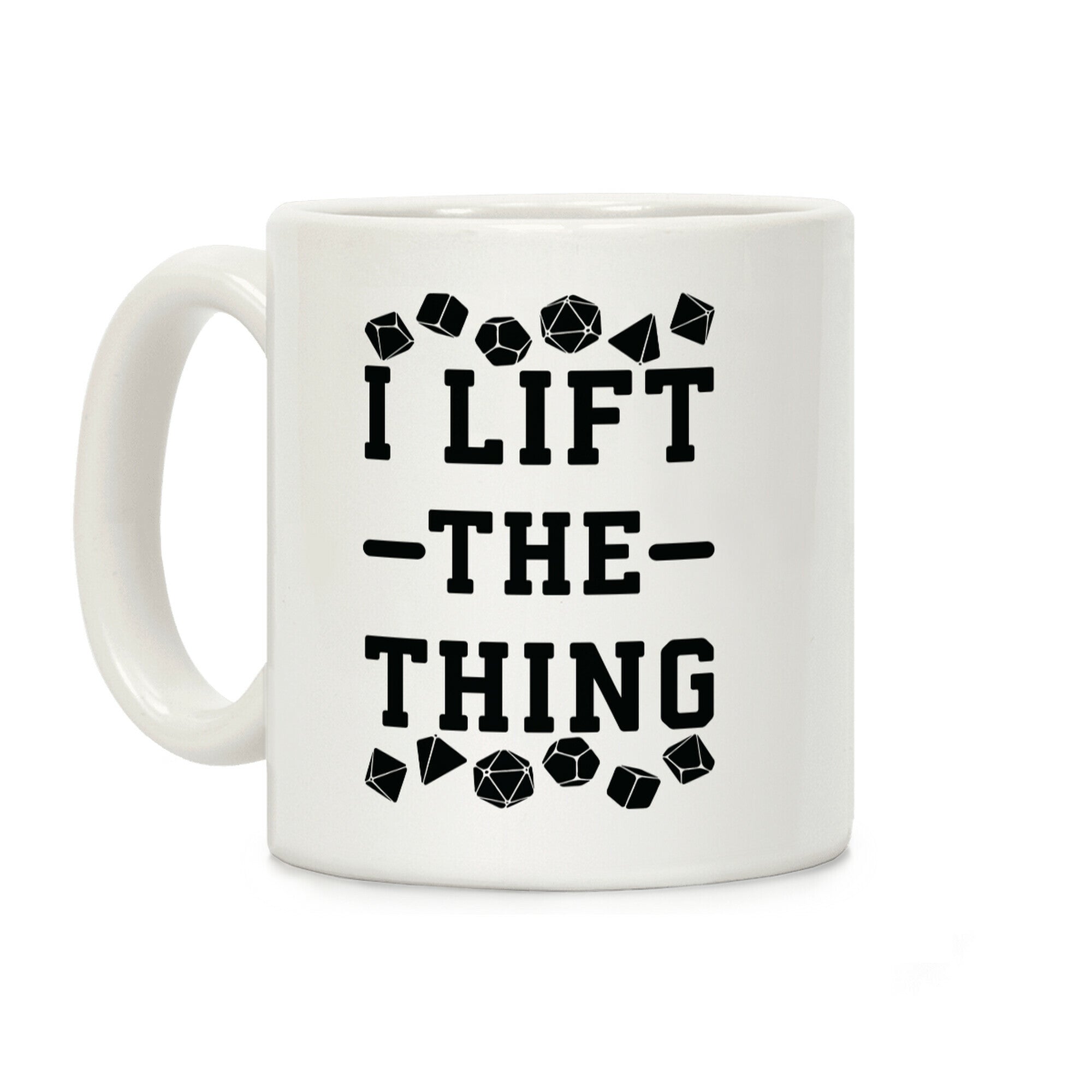 I Lift the Thing Coffee Mug