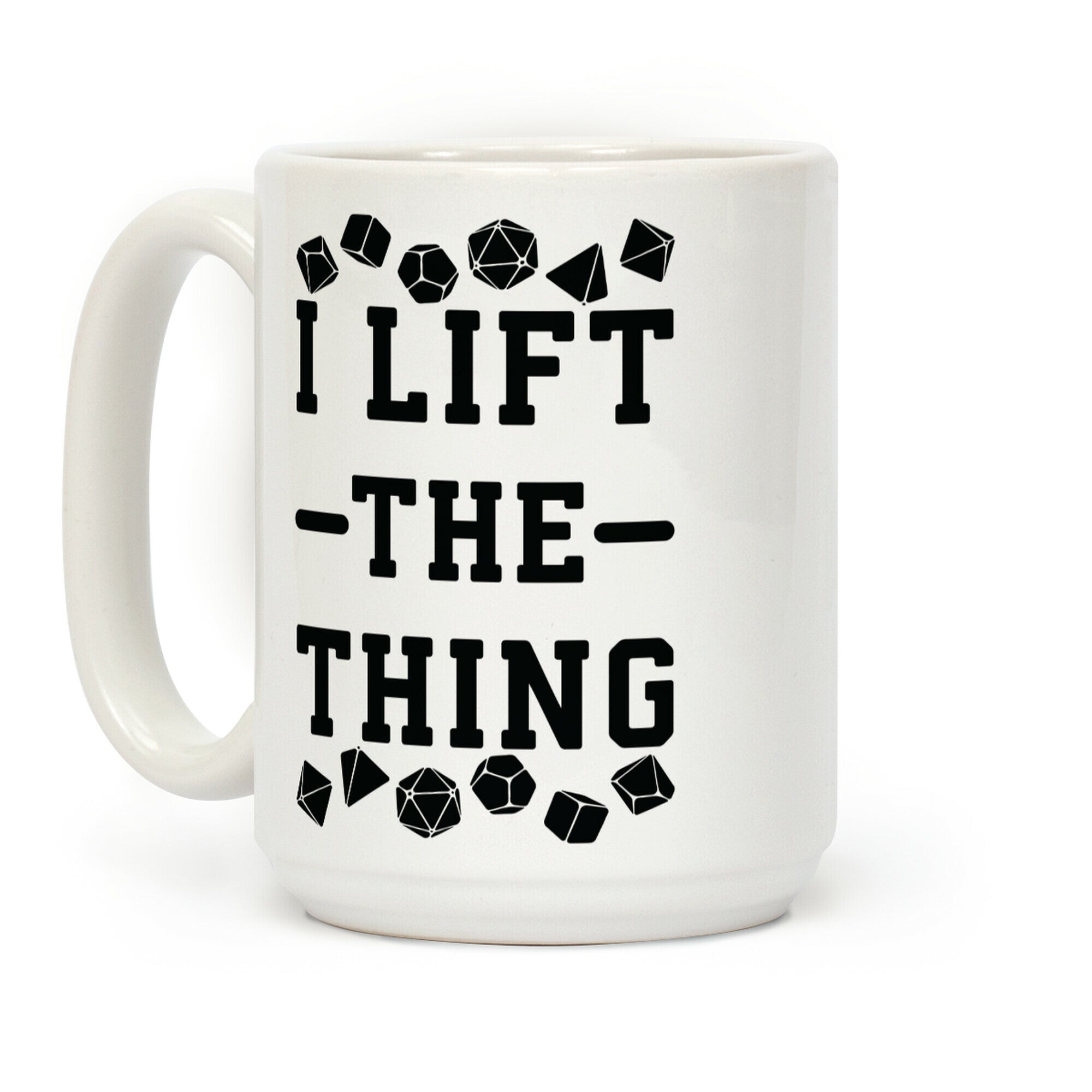 I Lift the Thing Coffee Mug