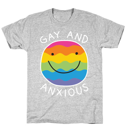 Gay And Anxious T-Shirt