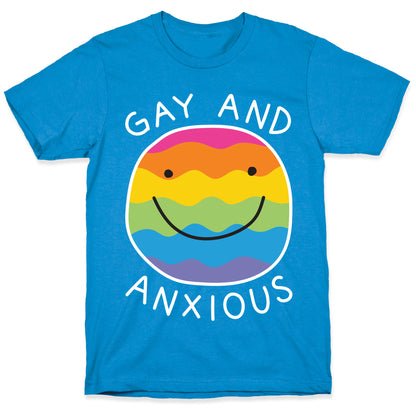 Gay And Anxious T-Shirt