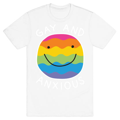 Gay And Anxious T-Shirt