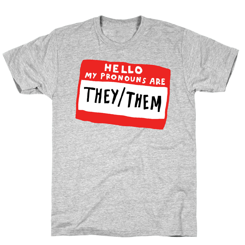 Hello My Pronouns Are They Them T-Shirt
