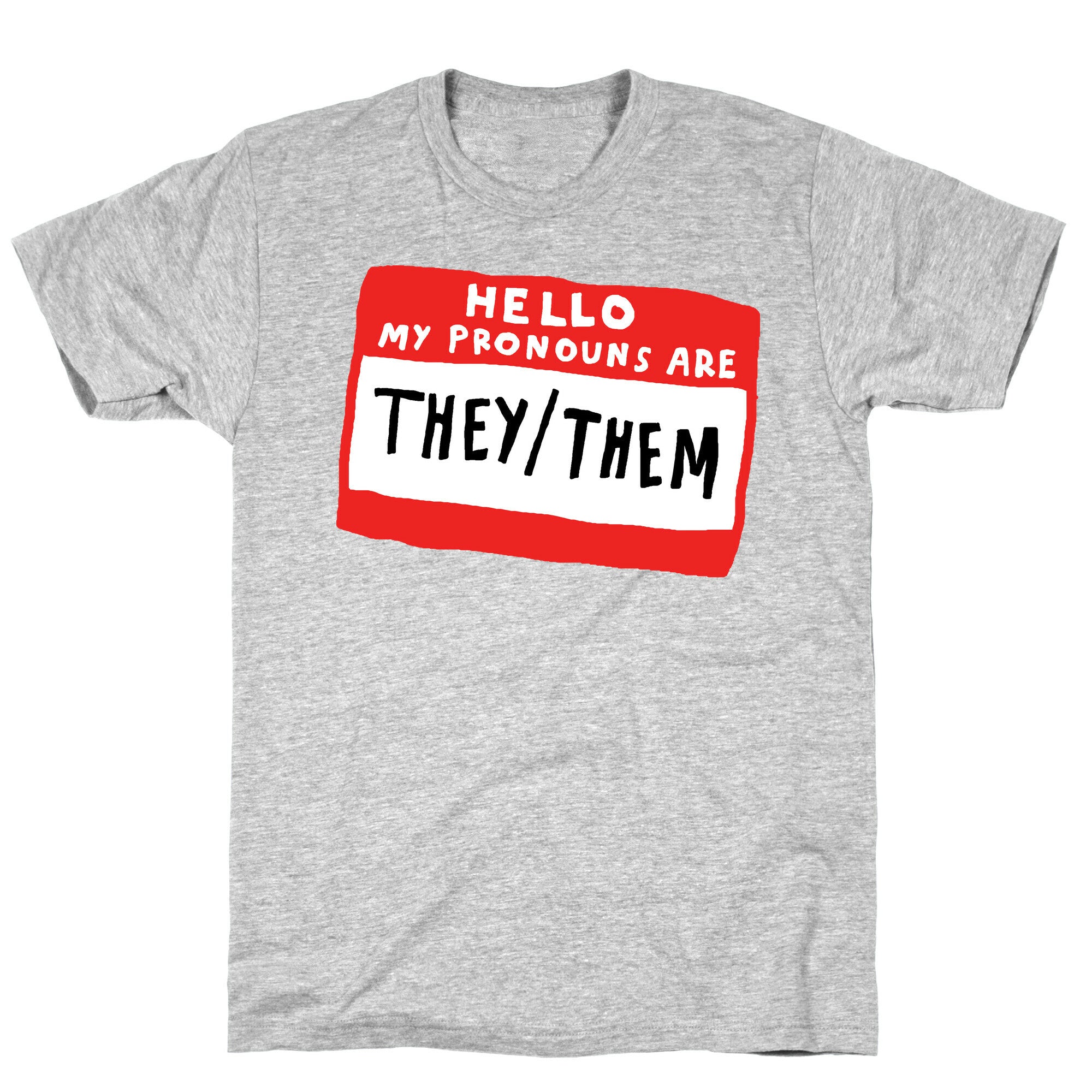 Hello My Pronouns Are They Them T-Shirt