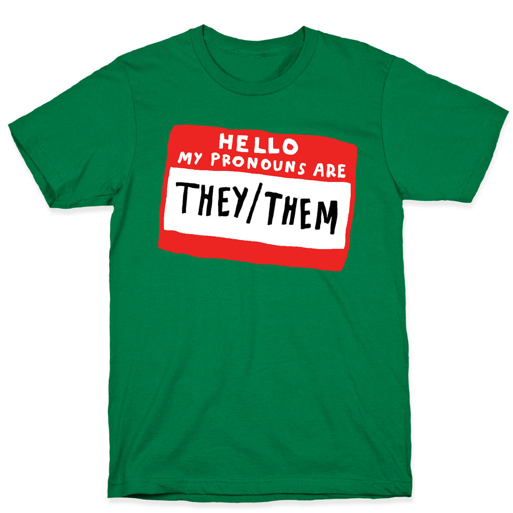 Hello My Pronouns Are They Them T-Shirt
