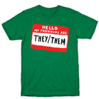 Hello My Pronouns Are They Them T-Shirt