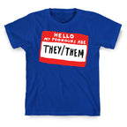 Hello My Pronouns Are They Them T-Shirt