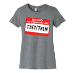 Hello My Pronouns Are They Them Women's Cotton Tee