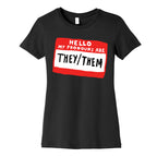 Hello My Pronouns Are They Them Women's Cotton Tee
