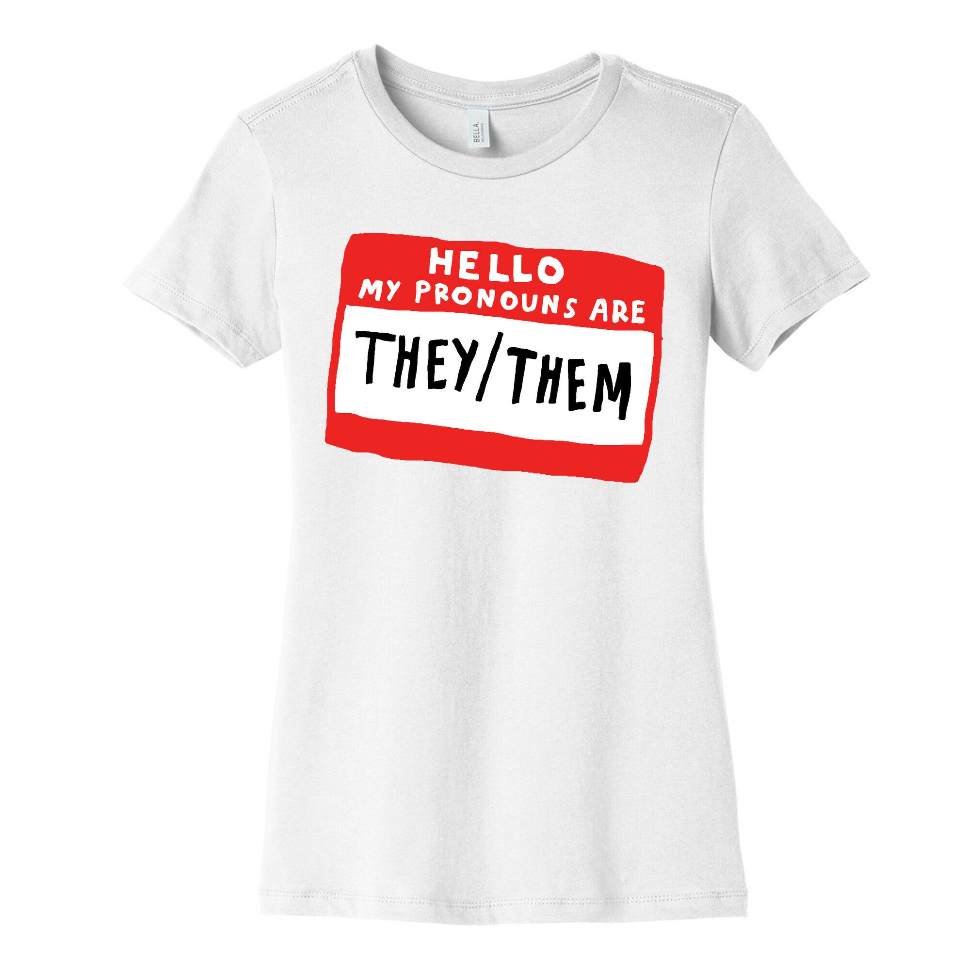 Hello My Pronouns Are They Them Women's Cotton Tee