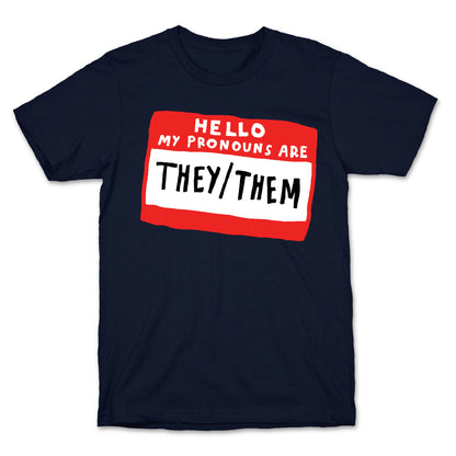 Hello My Pronouns Are They Them T-Shirt