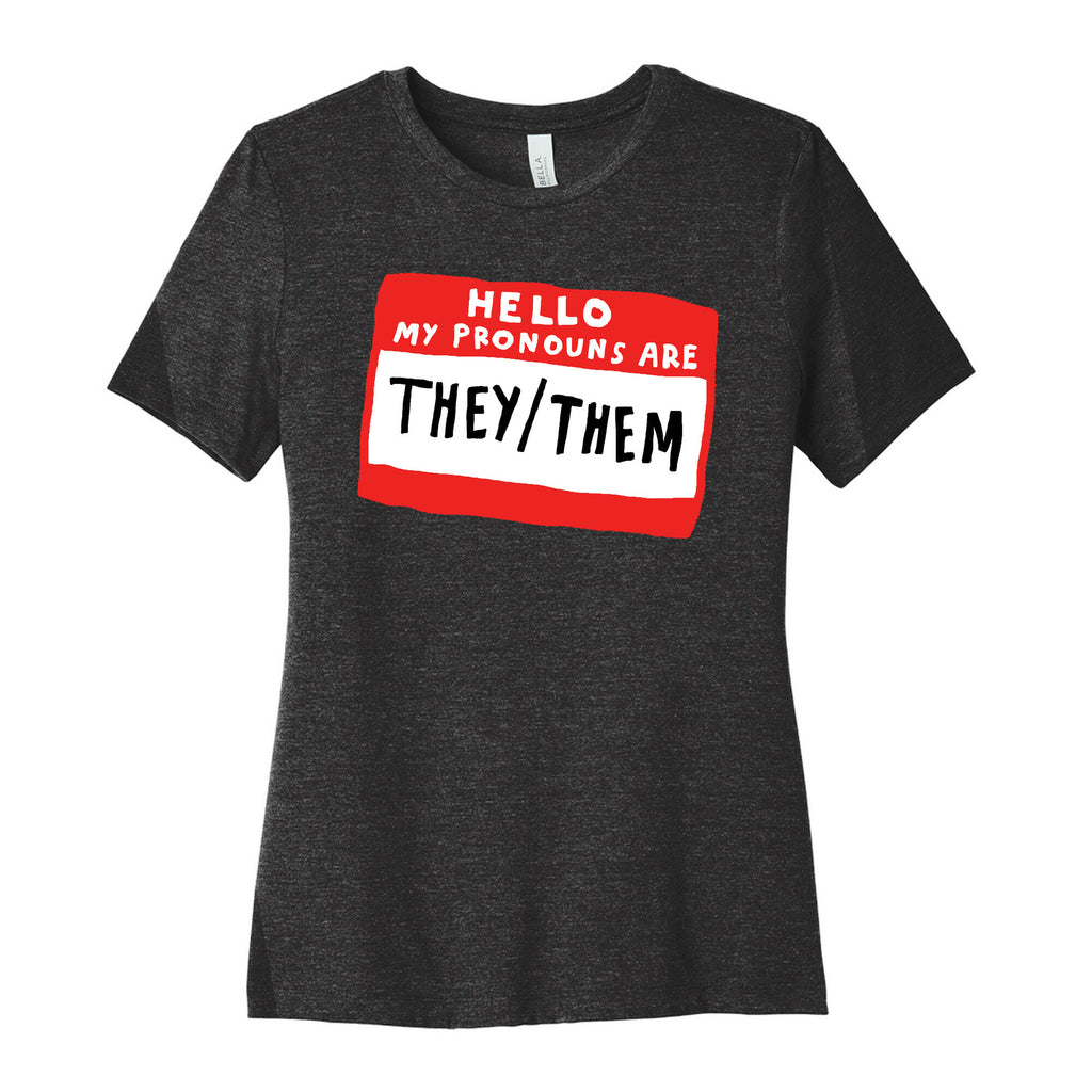 Hello My Pronouns Are They Them Women's Cotton Tee