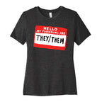 Hello My Pronouns Are They Them Women's Cotton Tee