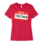 Hello My Pronouns Are They Them Women's Cotton Tee
