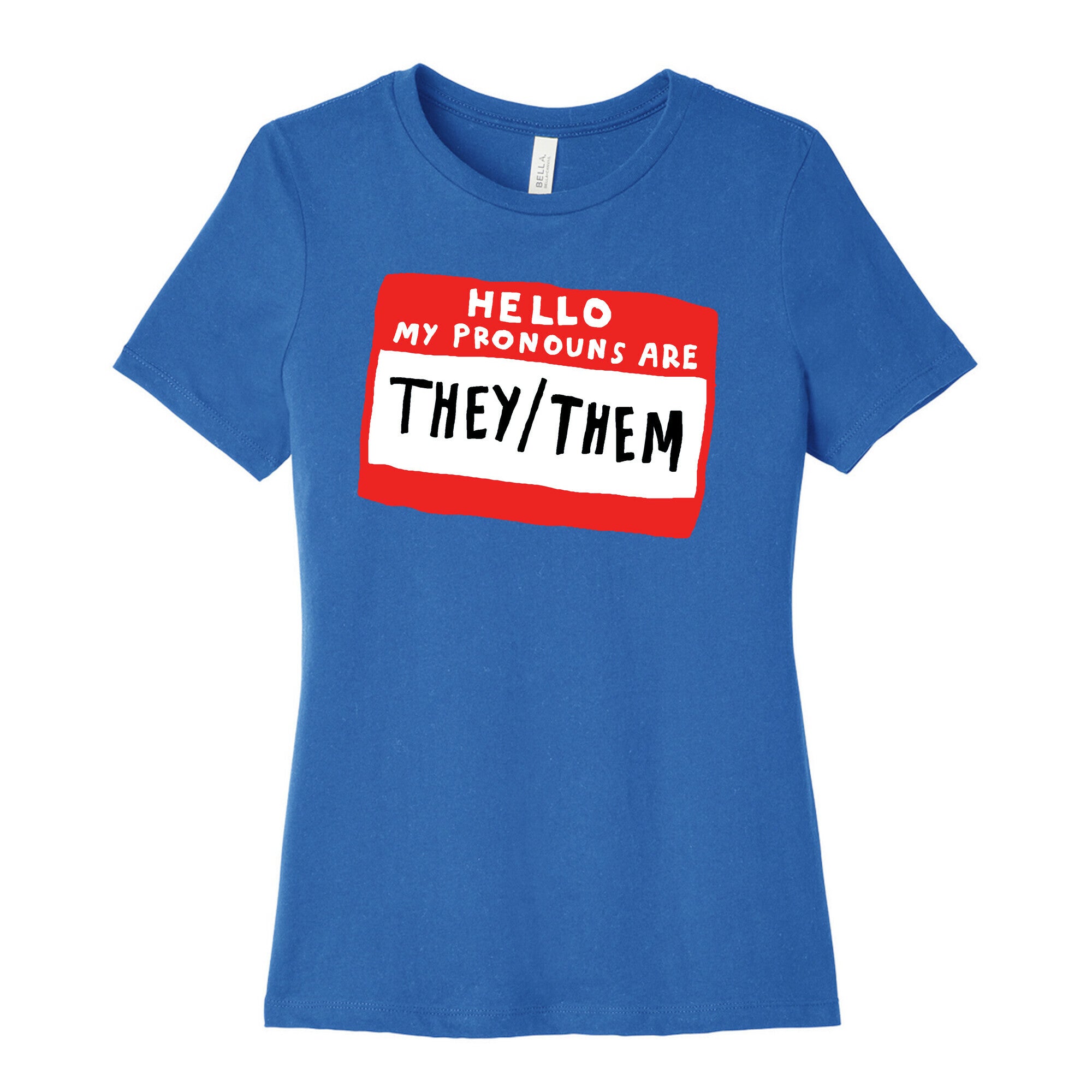 Hello My Pronouns Are They Them Women's Cotton Tee