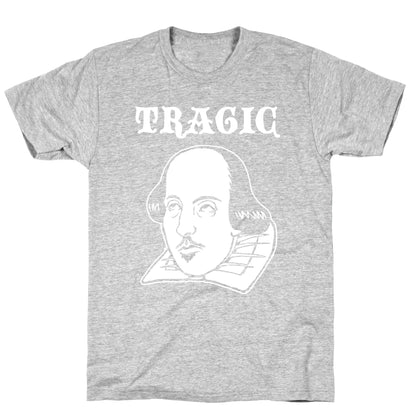 Tragic (Shakespeare) T-Shirt