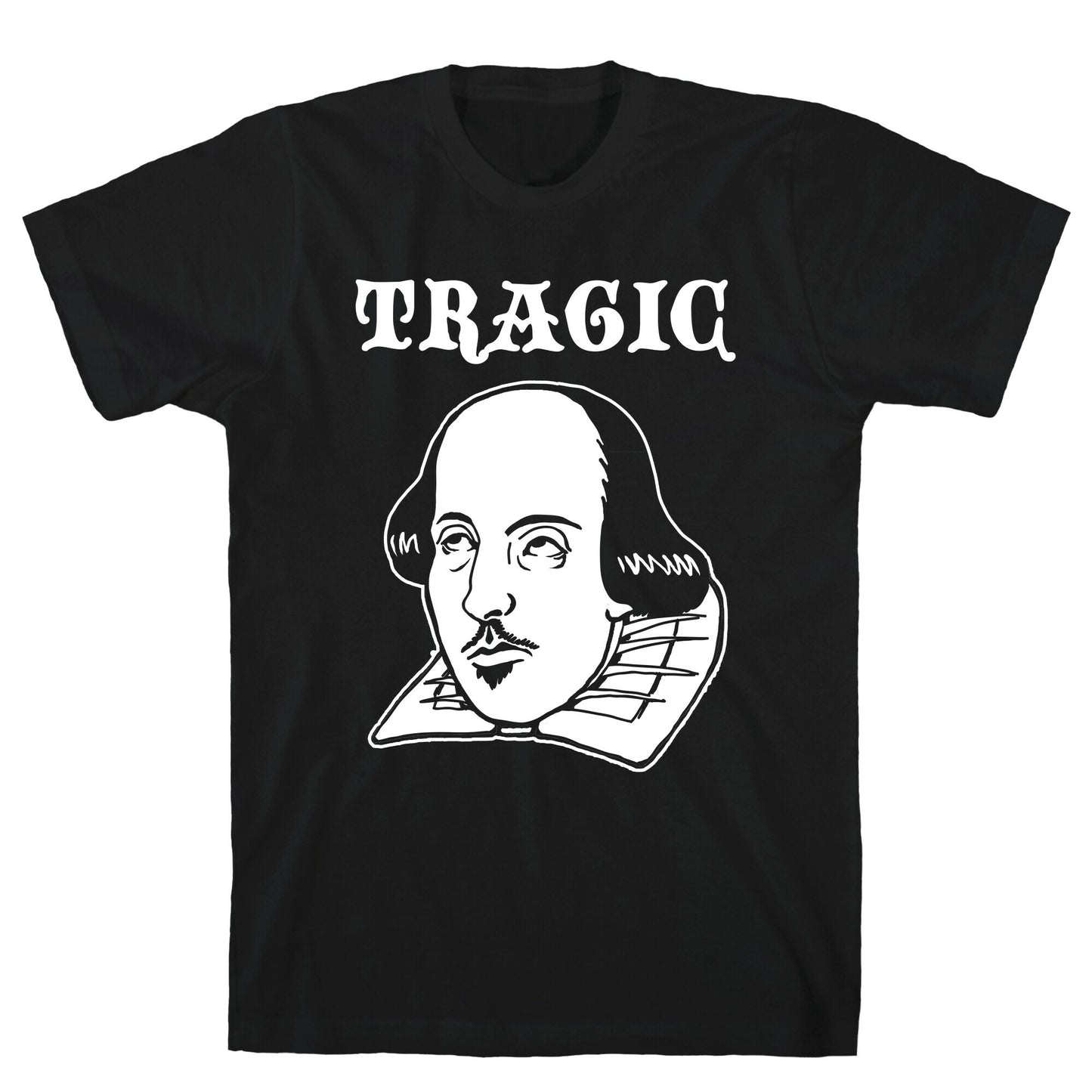 Tragic (Shakespeare) T-Shirt