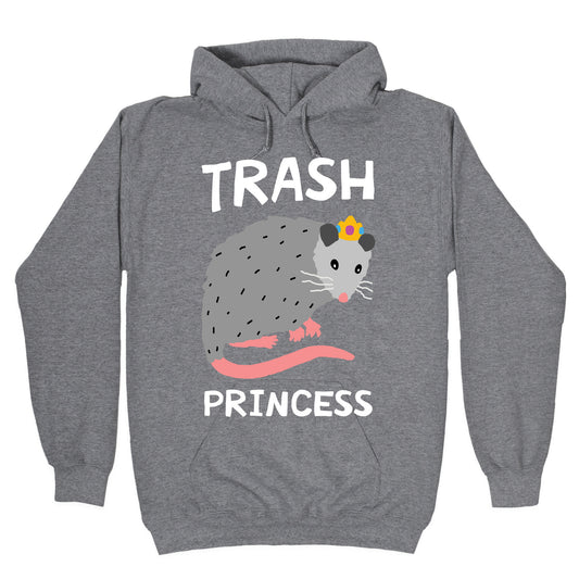 Trash Princess Hoodie