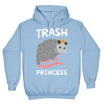 Trash Princess Hoodie