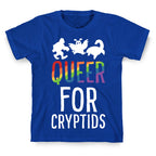 Queer for Cryptids T-Shirt