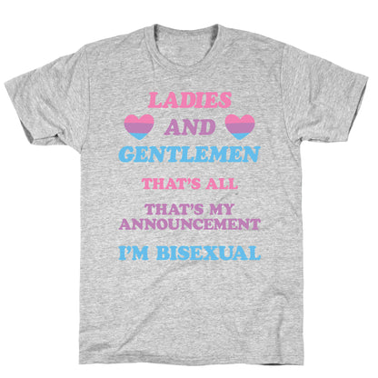 Ladies And Gentlemen I'm Bisexual T-Shirt