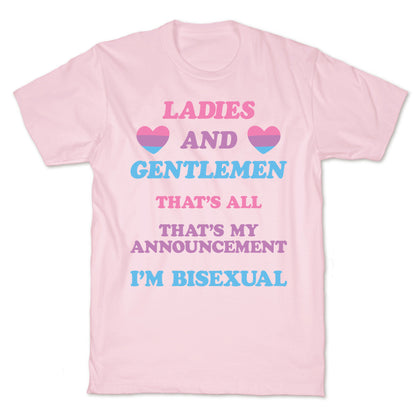 Ladies And Gentlemen I'm Bisexual T-Shirt