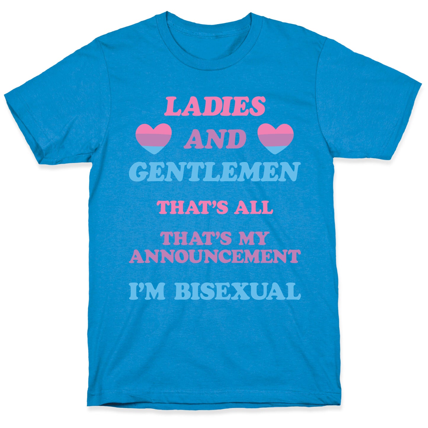 Ladies And Gentlemen I'm Bisexual T-Shirt