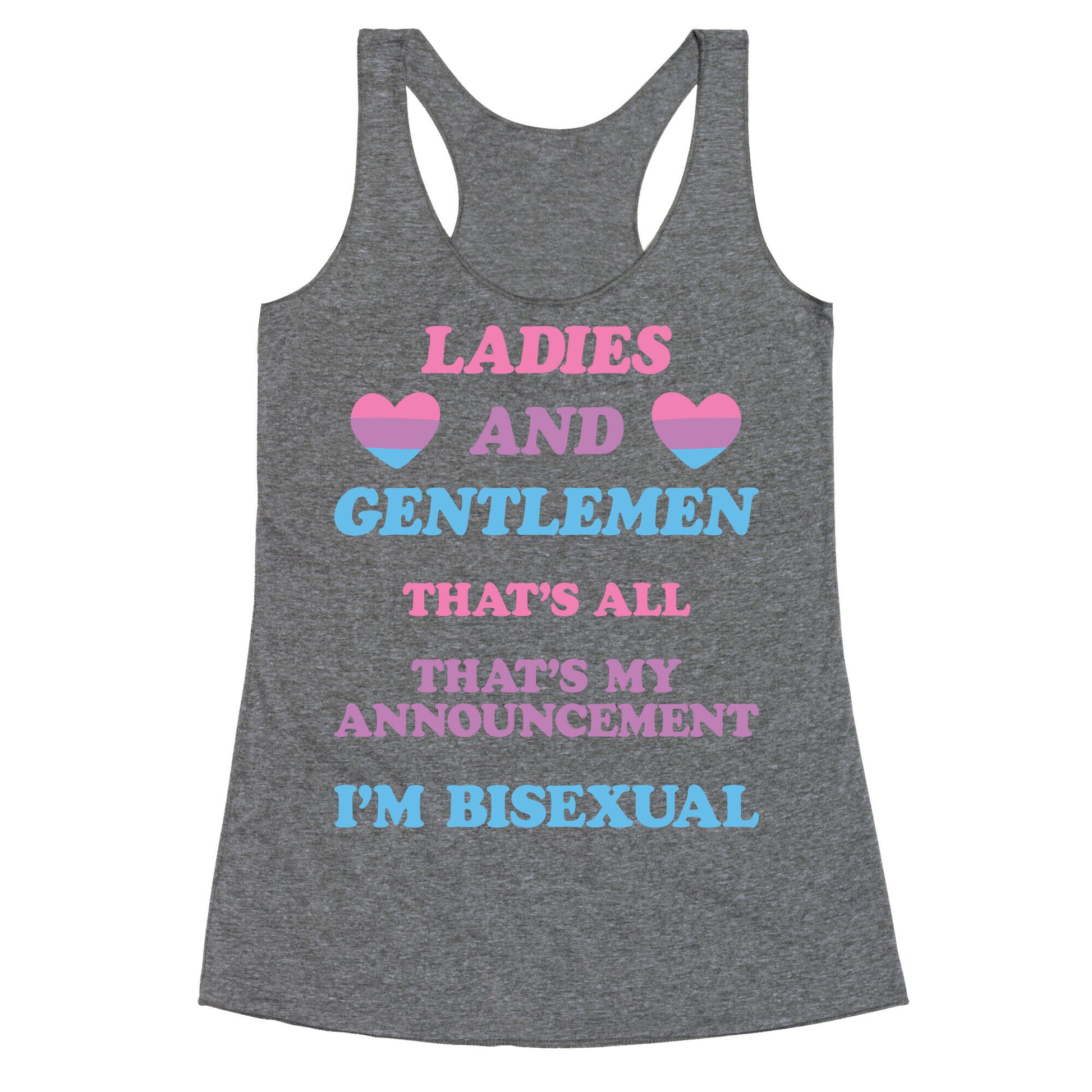 Ladies And Gentlemen I'm Bisexual Racerback Tank