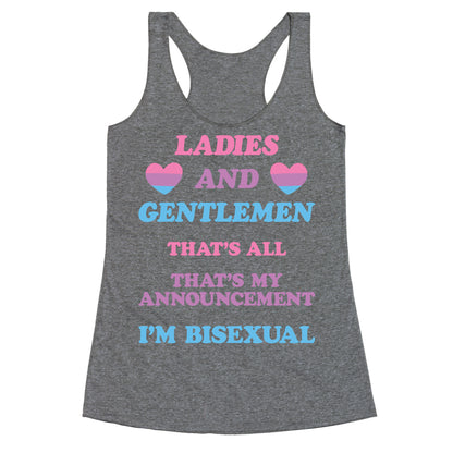 Ladies And Gentlemen I'm Bisexual Racerback Tank