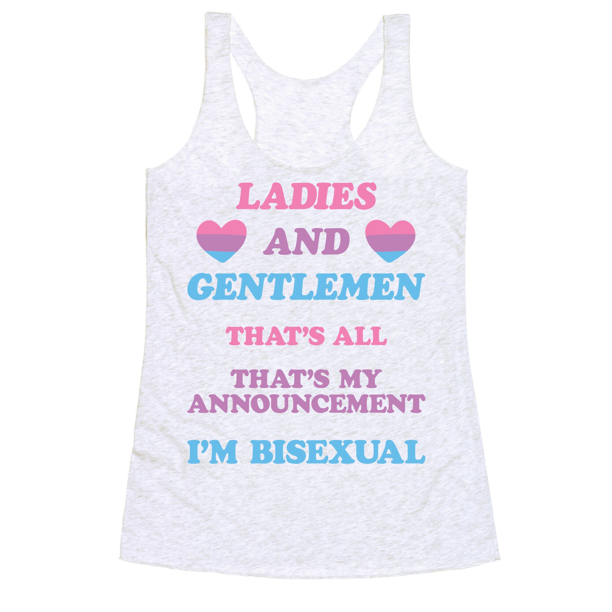 Ladies And Gentlemen I'm Bisexual Racerback Tank