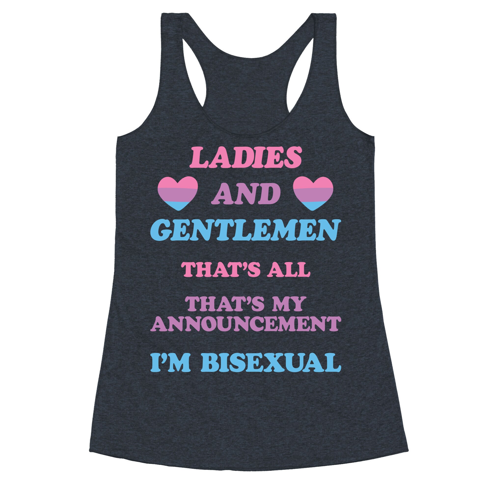 Ladies And Gentlemen I'm Bisexual Racerback Tank