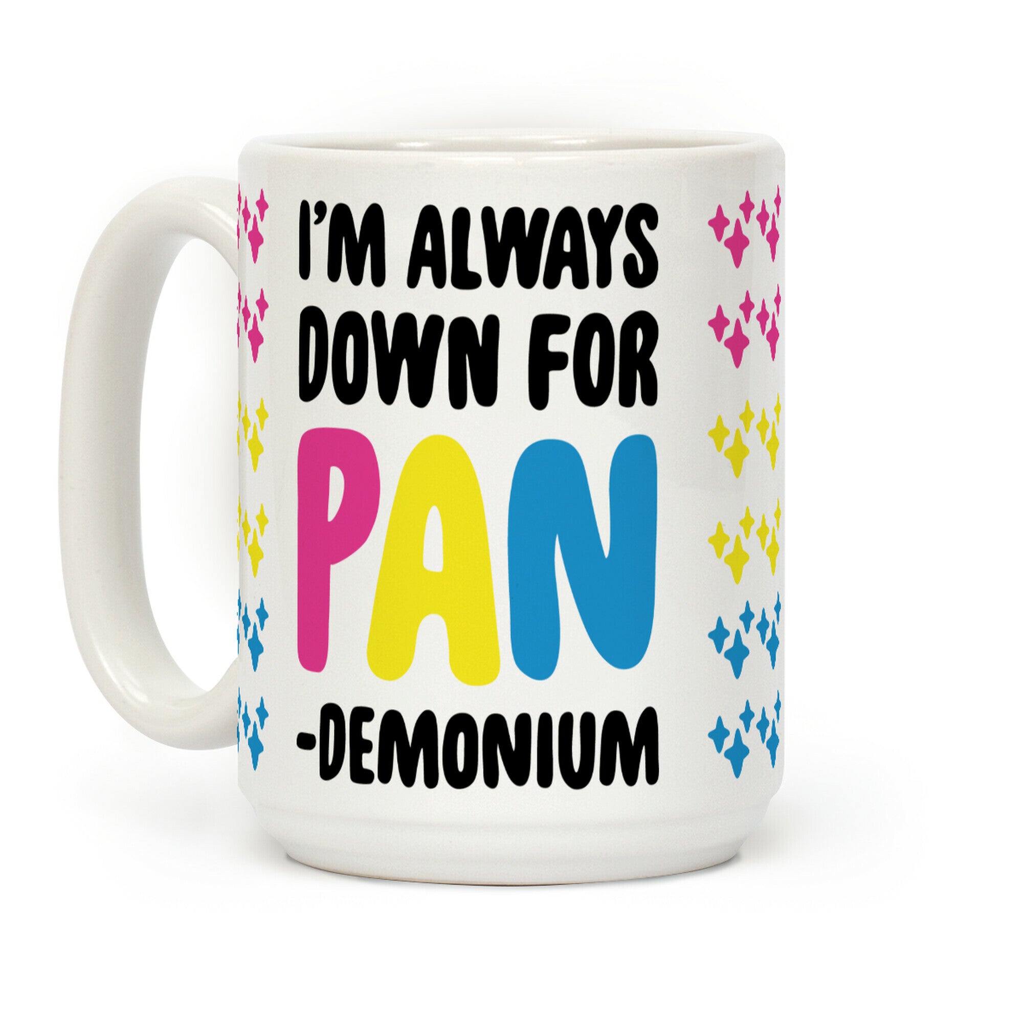 I'm Always Down For Pan-demonium Coffee Mug
