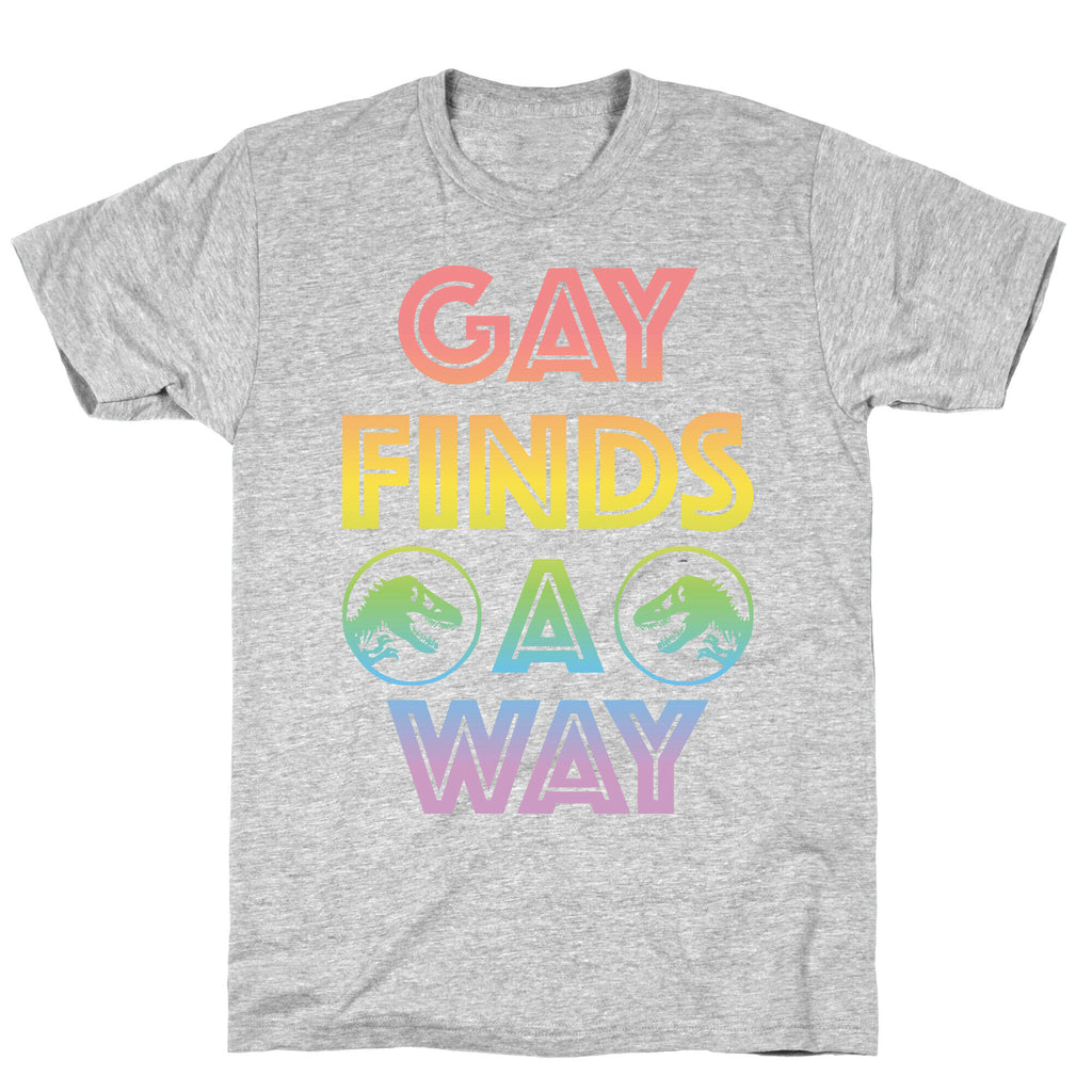 Gay Finds A Way Jurassic Park Parody T-Shirt