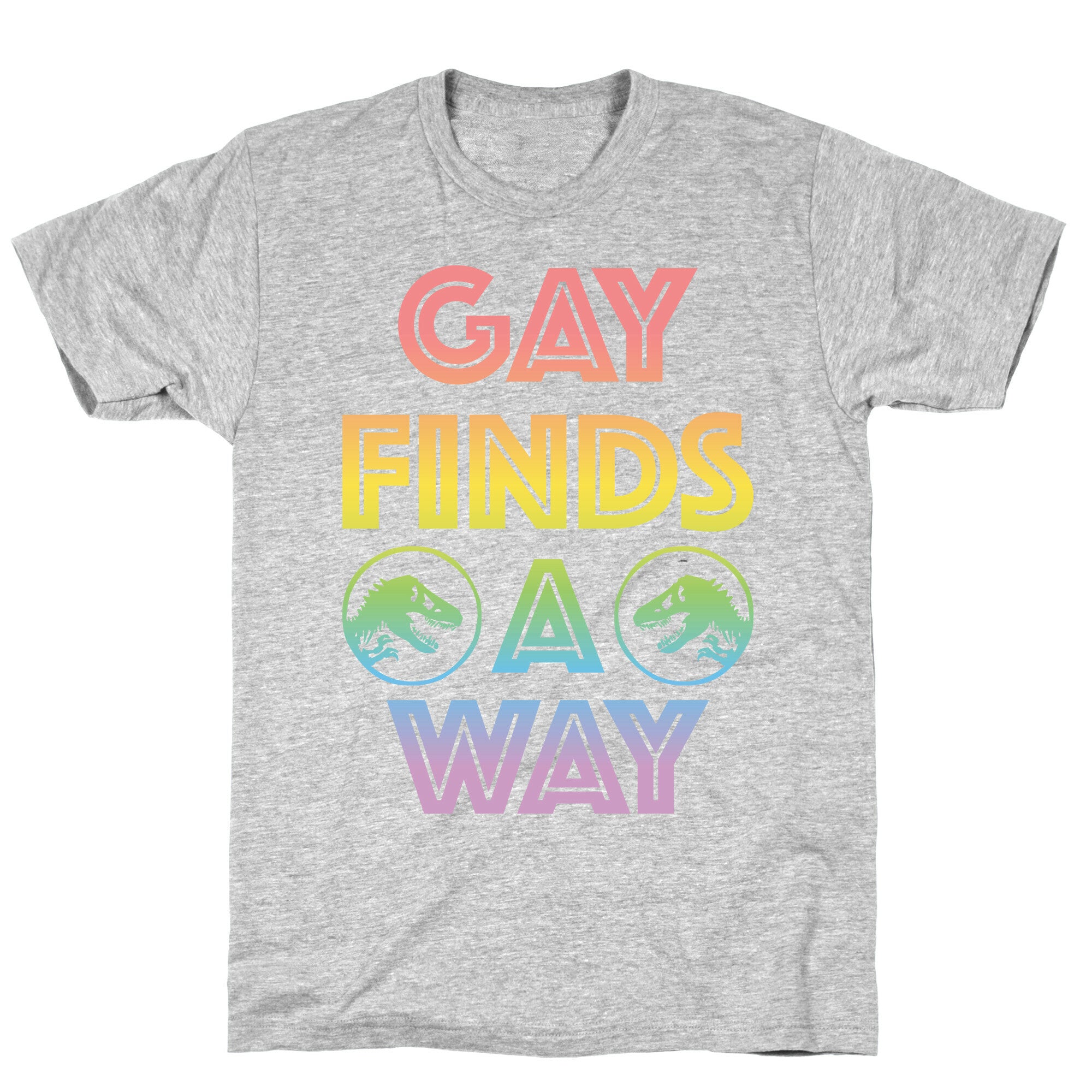 Gay Finds A Way Jurassic Park Parody T-Shirt
