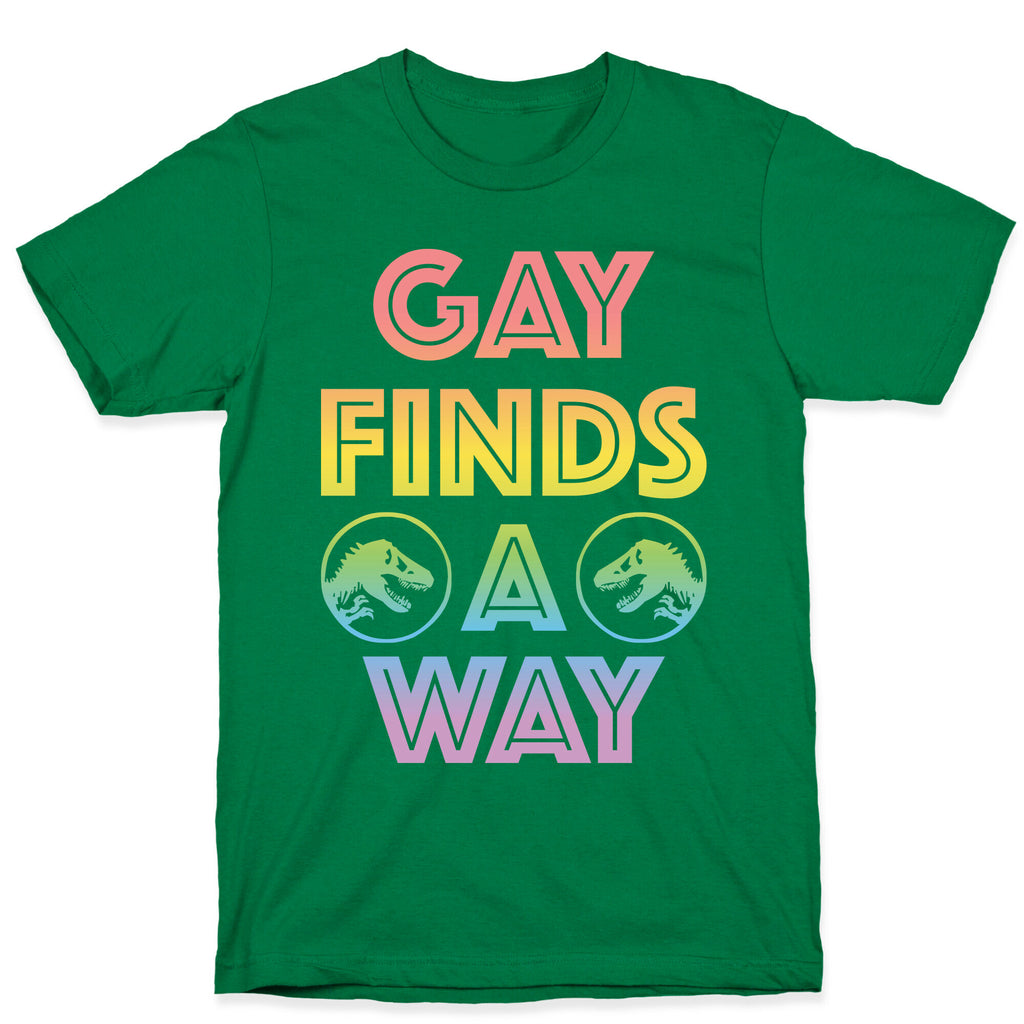 Gay Finds A Way Jurassic Park Parody T-Shirt